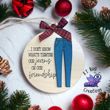 Tight Jeans Friendship Ornament