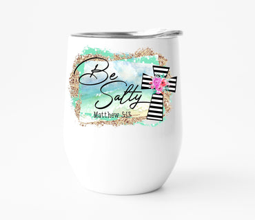 Be Salty Wine Tumbler
