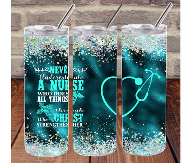 Nurse Gift Inspirational 20 oz Skinny Sublimation Tumbler