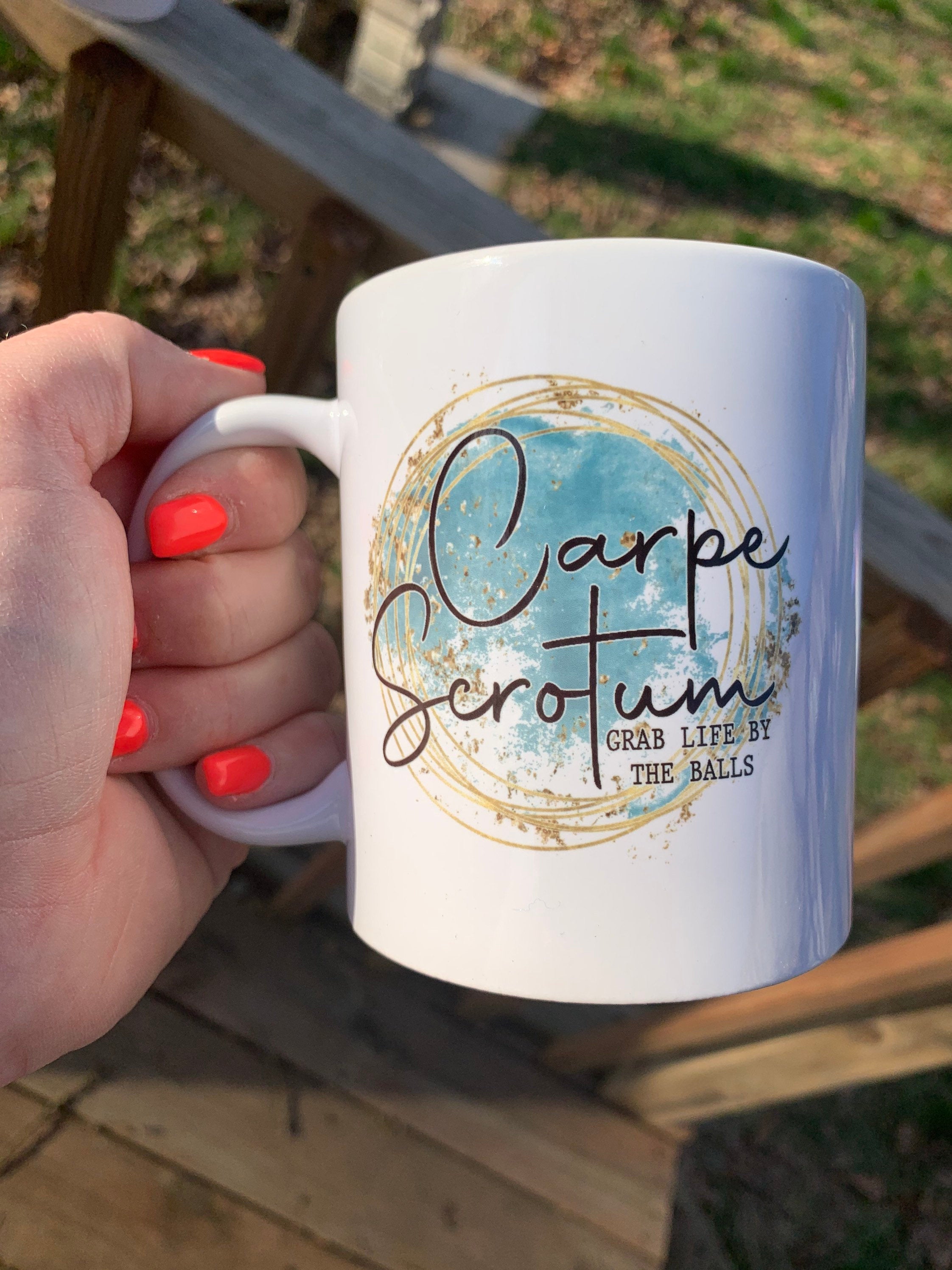 Carpe Scrotum Coffee Cup | Funny Coffee Cup | Ceramic Coffee Cup | Grab Life By the Balls