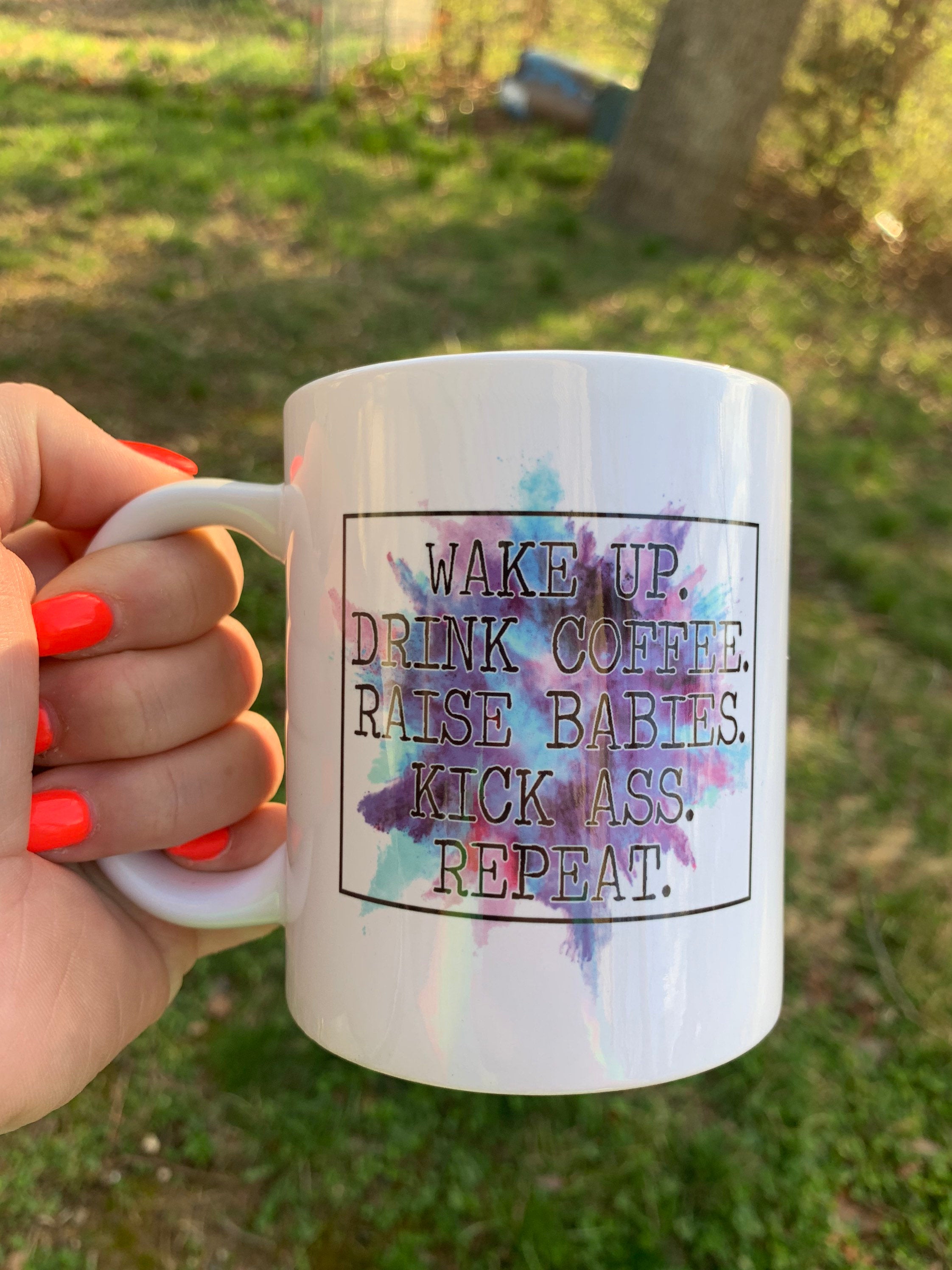Wake Up Drink Coffee Raise Babies Kick Ass | Funny Coffee Cup | Ceramic Coffee Cup | Mom Coffee Mug | Coffee Cup for Mom