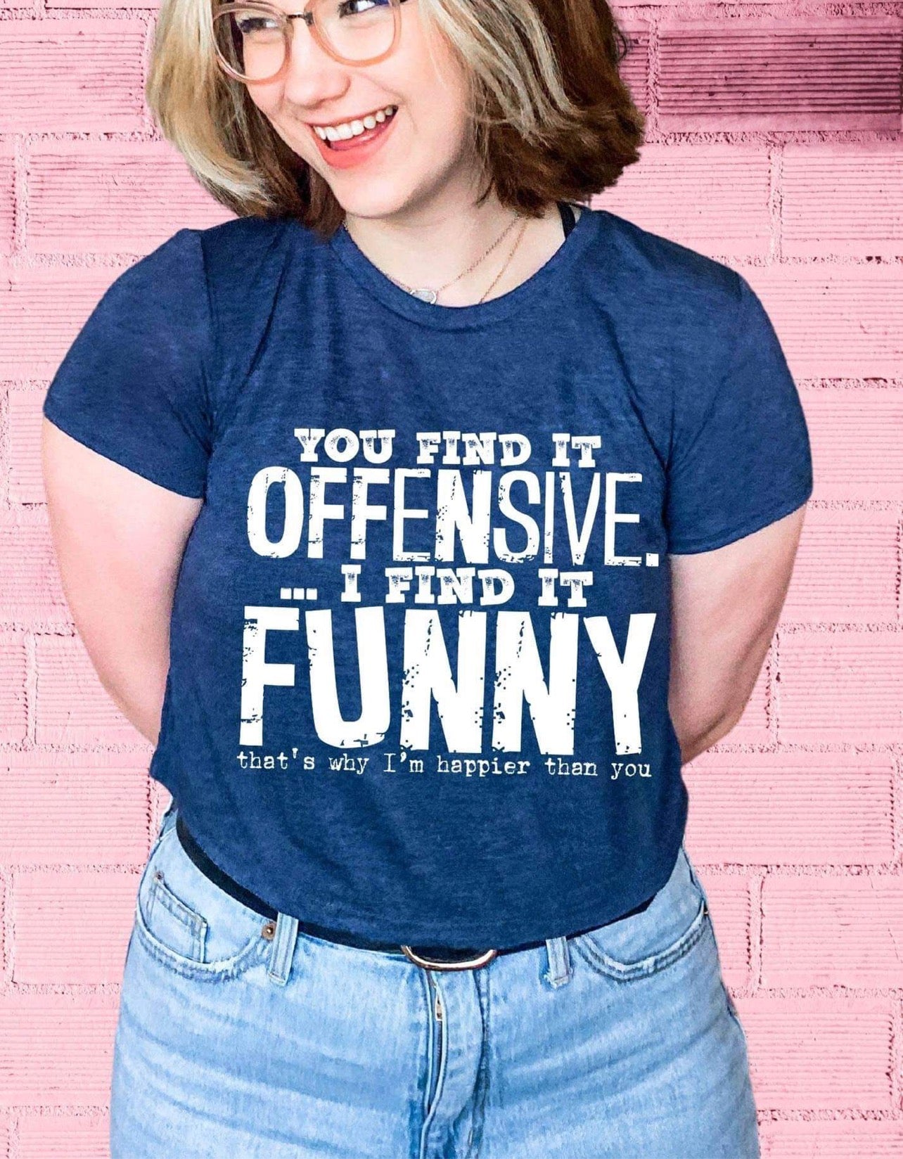 You Find it Offensive I Find It Funny