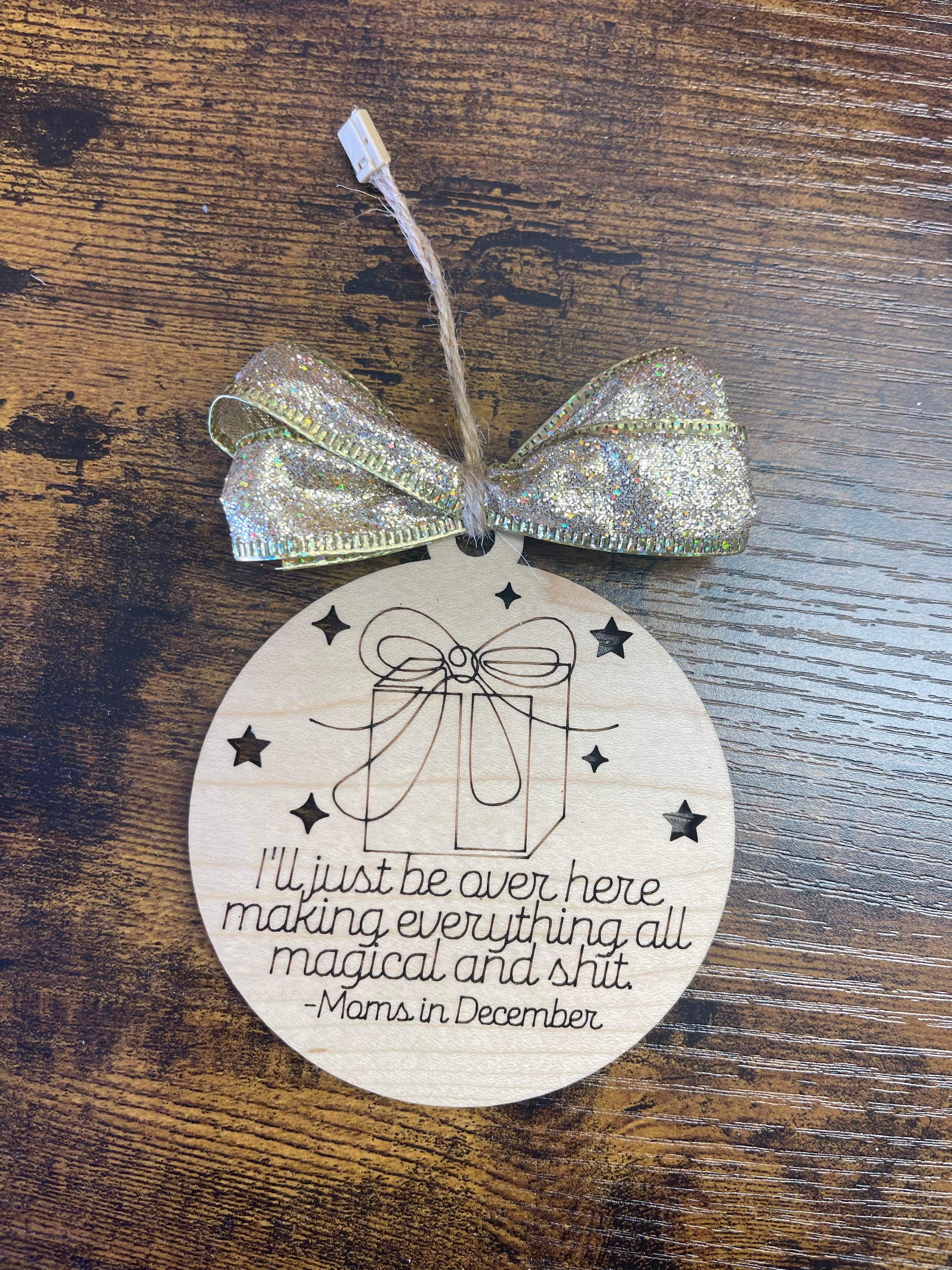 Moms in December Ornament