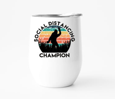 Social Distancing Champion Big Foot Wine Tumbler