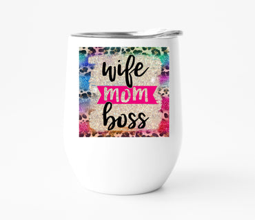 Wife Mom Boss Wine Tumbler