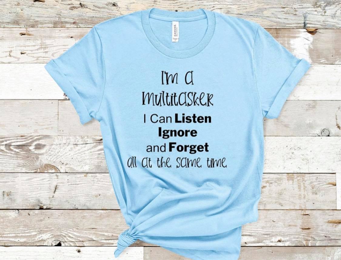I'm a Multitasker T-Shirt