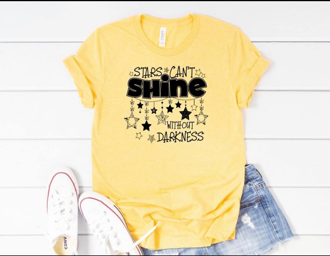 Stars Can't Shine Without Darkness T-Shirt