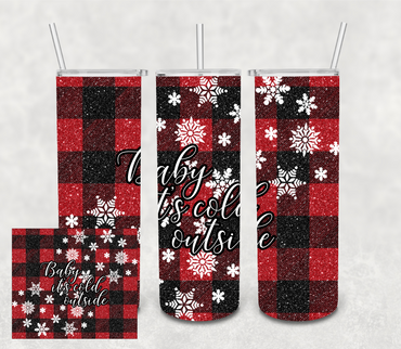 Buffalo Plaid Baby It's Cold Outside 20 oz Skinny Sublimation Tumbler