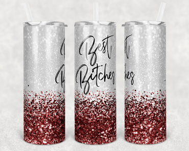 Best Bitches Maroon 20 oz Skinny Sublimation Tumbler