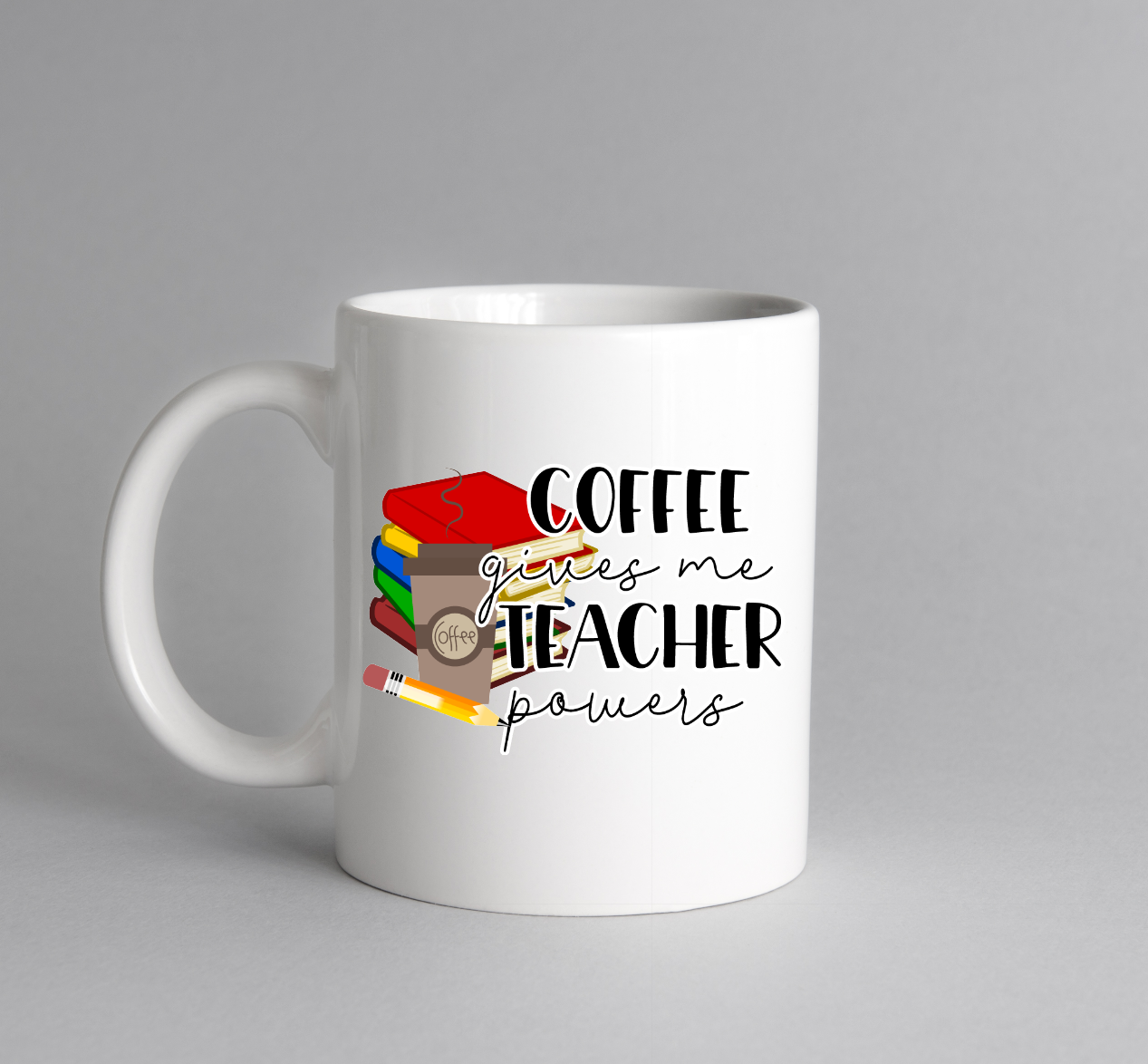 Coffee Gives Me Teacher Powers Coffee Cup