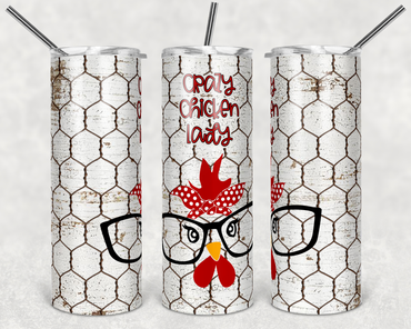 Crazy Chicken Lady 20 oz Skinny Sublimation Tumbler