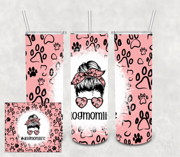 Pink Dog Mom Life Messy Bun 20 oz Skinny Sublimation Tumbler