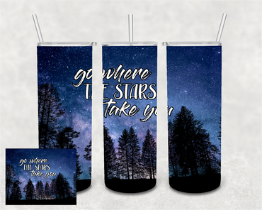 Go Where the Stars Take You 20 oz Skinny Sublimation Tumbler