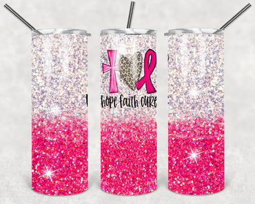 Faith Hope Cure Breast Cancer 20 oz Skinny Sublimation Tumbler