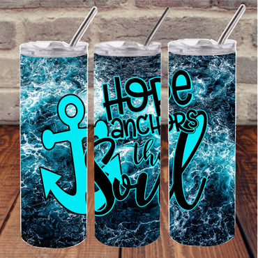 Hope Anchors the Soul 20 oz Skinny Sublimation Tumbler