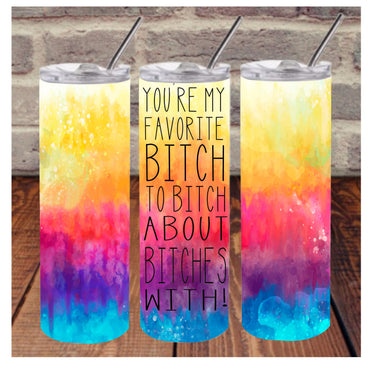 Favorite Bitch Funny 20 oz Skinny Sublimation Tumbler