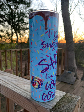 Funny 20 oz Skinny Sublimation Tumbler I don’t sugarcoat shit. I’m not Willy Wonka