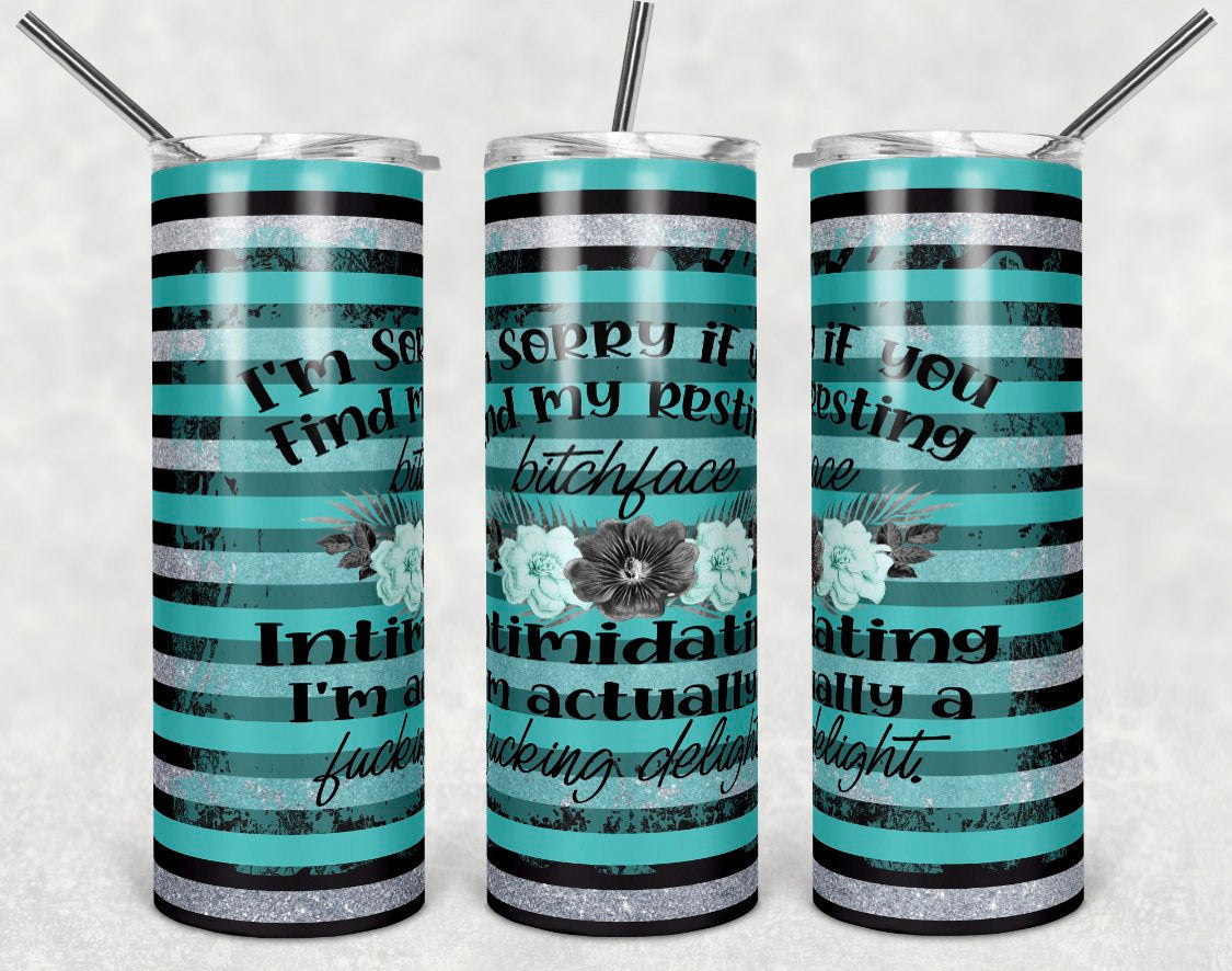 Funny Resting Bitch Face 20 oz Skinny Sublimation Tumbler