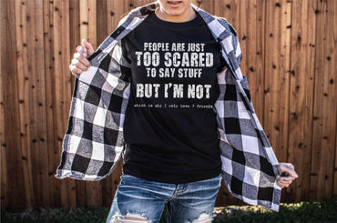 People Are Just Too Scared T-Shirt