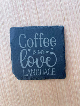 Coffee is My Love Language Slate Coasters - Sets of 4