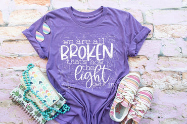 We Are All Broken T-Shirt