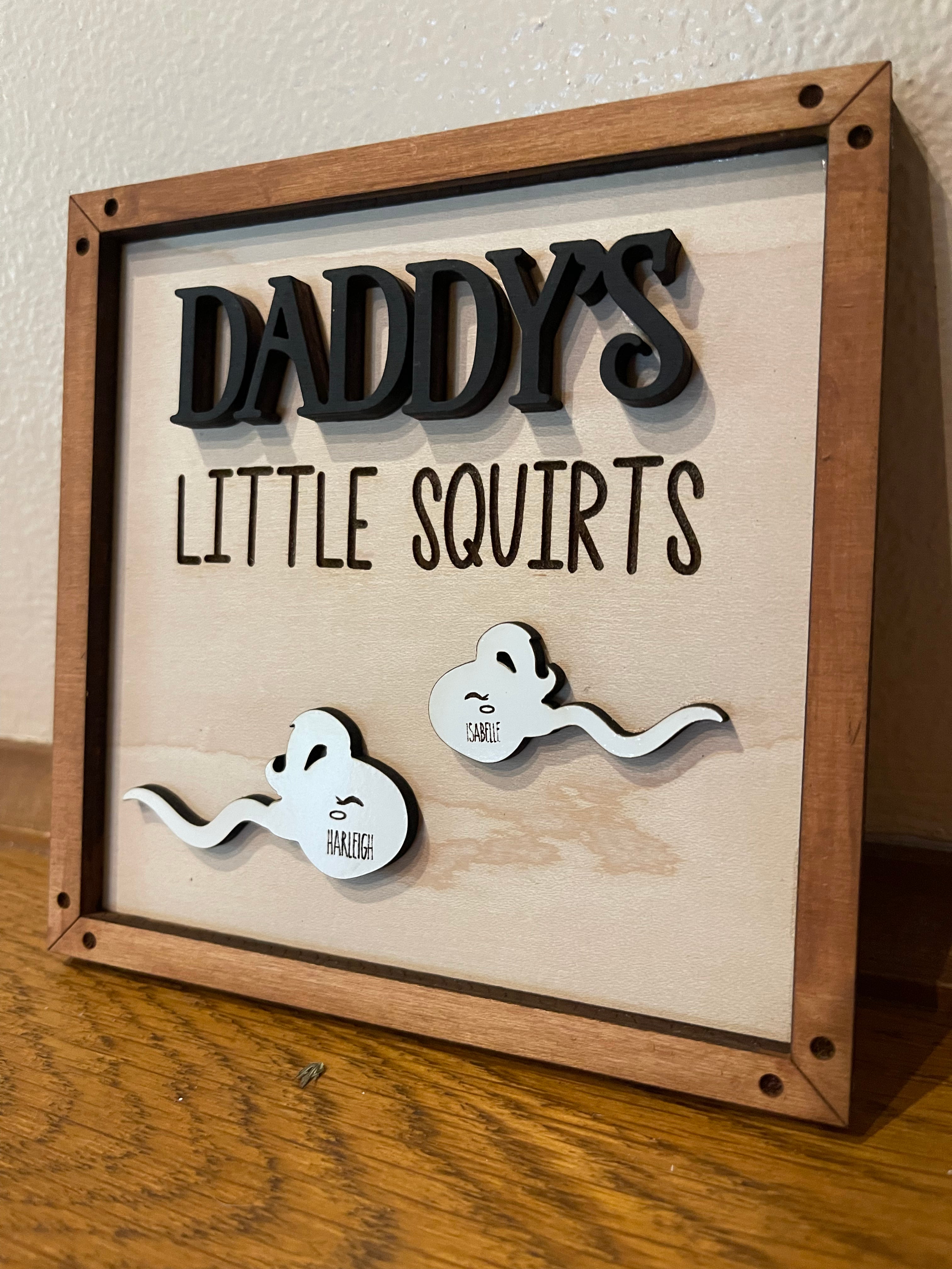 Daddy’s Little Squirts Personalized Sign