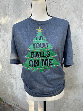 Put Your Balls On Me Christmas Tree T-Shirt