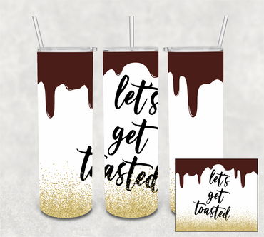 Let's Get Toasted 20 oz Skinny Sublimation Tumbler