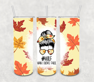 MILF - Man I Love Fall 20 oz Skinny Sublimation Tumbler