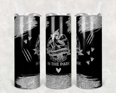 Silver and Black Faux Glitter Motherhood is a Walk in the Park 20 oz Skinny Sublimation Tumbler