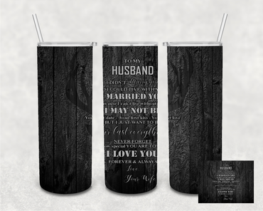 To My Husband Dark Background 20 oz Skinny Sublimation Tumbler