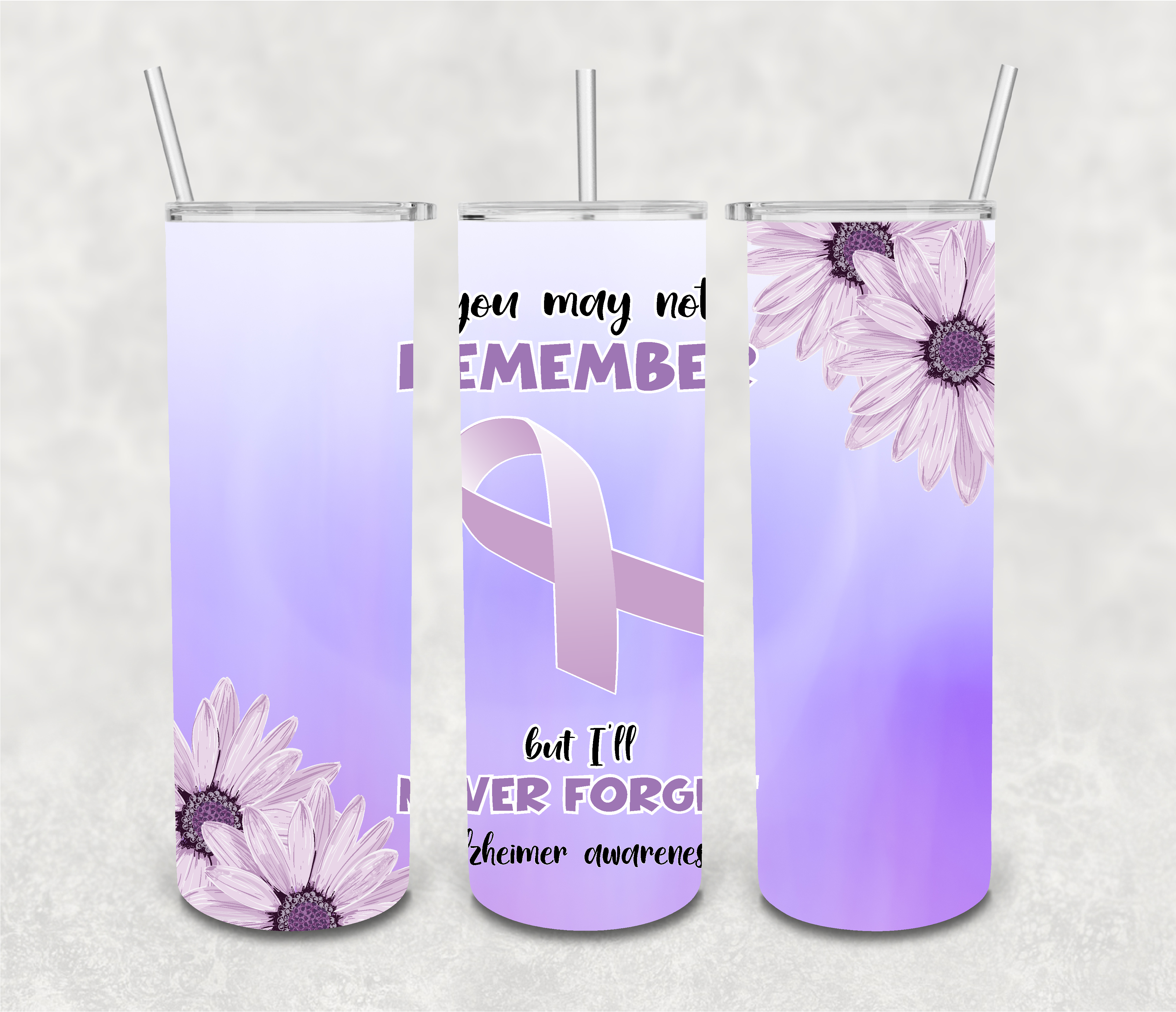 You May Not Remember But I Will Never Forget Alzheimer's Awareness 20 oz Skinny Sublimation Tumbler